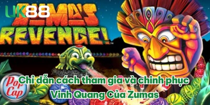 Trải Nghiệm Vinh Quang Của Zumas Tại UK88 – Phiên Bản 2025 4 Chỉ dẫn cách tham gia và chinh phục Vinh Quang Của Zumas