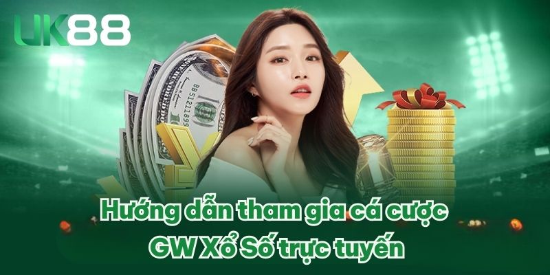GW Xổ Số – Đặt Cược 1 Ăn 99 Cuốn Hút Không Thể Bỏ Lỡ 4 Hướng dẫn tham gia cá cược GW Xổ Số trực tuyến